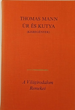 Thomas Mann - r s kutya (Kisregnyek)