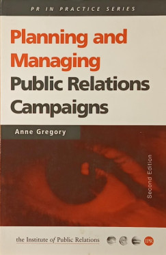 Anne Gregory - Planning and Managing Public Relations Campaigns