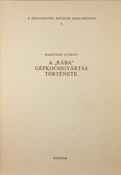 Maertens Gyrgy - A "Rba" gpkocsigyrts trtnete