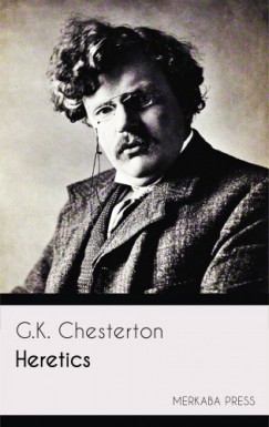 G. K. Chesterton - Heretics