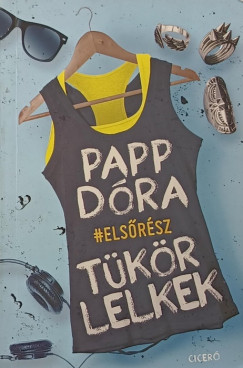 Papp Dóra - Tükörlelkek - Első rész