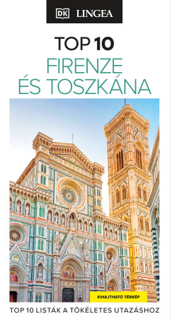 Firenze és Toszkána - TOP 10