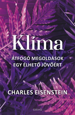 Charles Eisenstein - Klma