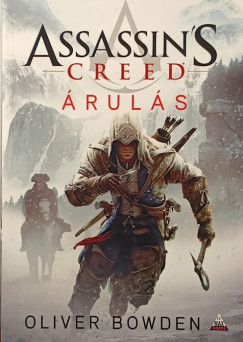Oliver Bowden - Assassin's Creed - Árulás
