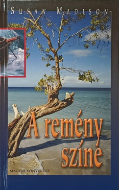 Susan Madison - A remény színe (Tandori Dezső által dedikált)