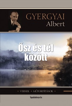 Gyergyai Albert - sz s tl kztt