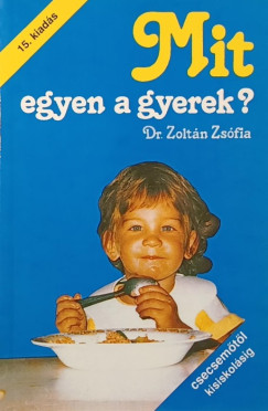 Dr. Zoltn Zsfia - Mit egyen a gyerek?