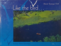 Somogyi-T�th D�niel - Like the bird...