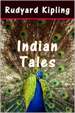 Rudyard Kipling - Indian Tales