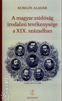 A magyar zsidóság irodalmi tevékenysége a XIX. században