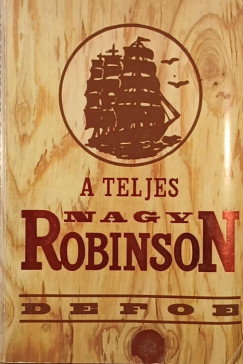 Daniel Defoe - A teljes nagy Robinson