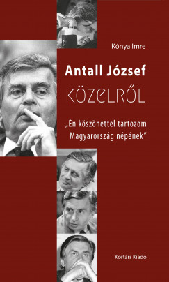 Knya Imre - Antall Jzsef kzelrl