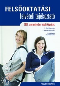 Felsoktatsi felvteli tjkoztat - 2008