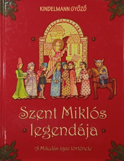 Kindelmann Gyz - Szent Mikls legendja