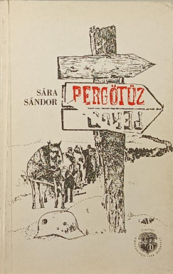 Dr. Sára Sándor - Pergőtűz