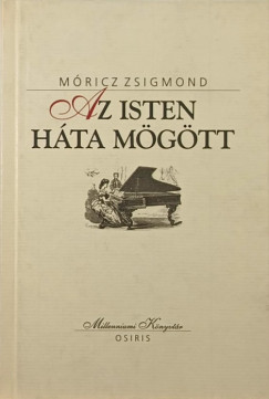 Móricz Zsigmond - Az Isten háta mögött