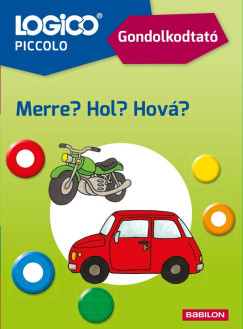 Susanne Kortmann - LOGICO Piccolo 2389 - Gondolkodtató: Merre? Hol? Hová?