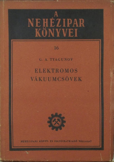 Libri Antikvár Könyv Elektromos vákuumcsövek G A Tyagunov 1951