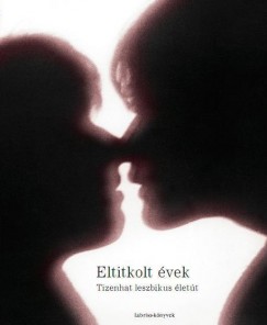 Borgos Anna   (Szerk.) - Eltitkolt vek