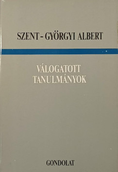 Szent-Gyrgyi Albert - Vlogatott tanulmnyok