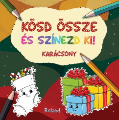 Lengyel Orsolya (SZERK.) - Kösd össze és színezd ki! - Karácsony