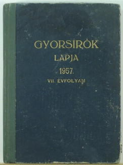 Nagy Istvn   (Szerk.) - Gyorsrk lapja - 1957. VII. vfolyam