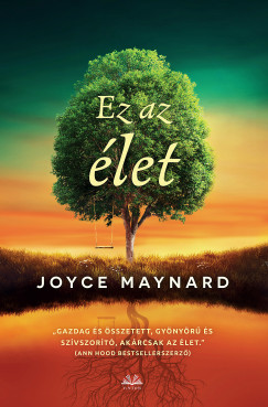 Joyce Maynard - Ez az let