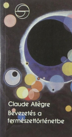 Claude Allegre - Bevezets a termszettrtnetbe