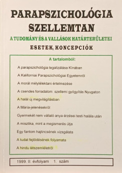 Dr. Liptay Andrs   (Szerk.) - Parapszicholgia - Szellemtan (1999. II. vfolyam 1. szm)
