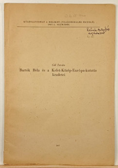 Gl Istvn - Bartk Bla s a Kelet-Kzp-Eurpa-kutats kezdetei (dediklt)