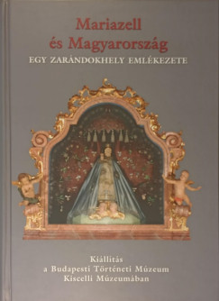 Mariazell �s Magyarorsz�g