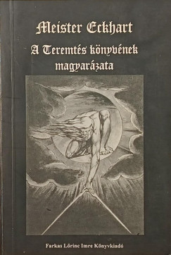Eckhart Mesiter - A teremts knyvnek magyarzata