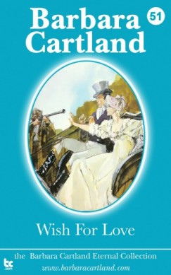 Barbara Cartland - Wish For Love