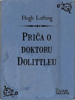 Zvonimir Bulaja Hugh Lofting Hugh Lofting - Pri�a o doktoru Dolittleu