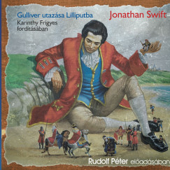 Jonathan Swift - Gulliver utazsa Lilliputba