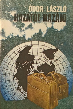 Ódor László - Hazától hazáig