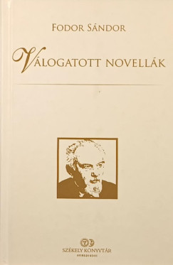 Fodor Sndor - Molnr Vilmos   (Szerk.) - Vlogatott novellk