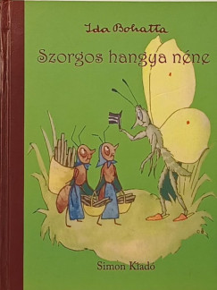 Ida Bohatta - Szorgos hangya n�ne