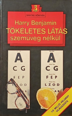 Harry Benjamin - Tökéletes látás szemüveg nélkül
