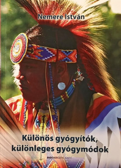 Nemere Istv�n - K�l�n�s gy�gy�t�k, k�l�nleges gy�gym�dok