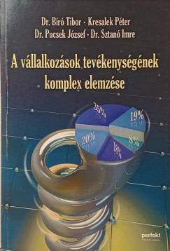 Dr. Bíró Tibor - Kresalek Péter - Dr. Pucsek József - Dr. Sztanó Imre - A vállalkozások tevékenységének komplex elemzése