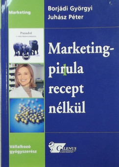 Borjdi Gyrgyi - Juhsz Pter - Marketingpirula recept nlkl