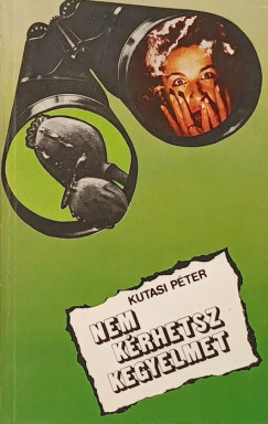 Kutasi Pter - Nem krhetsz kegyelmet