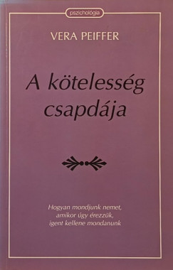 Vera Peiffer - A kötelesség csapdája