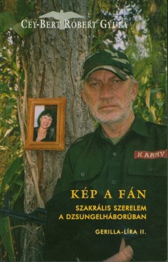 Cey-Bert Rbert Gyula - Kp a fn - Szakrlis szerelem a dzsungelhborban