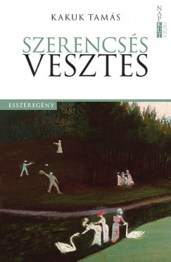 Kakuk Tams - Szerencss vesztes