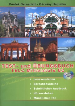 Grvny Hajnalka - Pntek Bernadett - Test- und bungsbuch Telc Mittelstufe B2 - Mit CDs