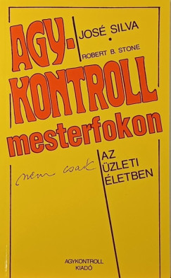 José Silva - Robert B. Stone - Agykontroll mesterfokon