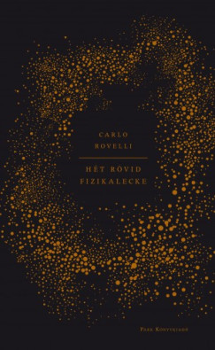 Carlo Rovelli - Hét rövid fizikalecke