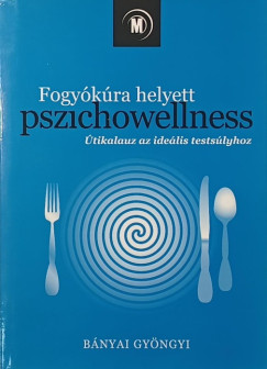 B�nyai Gy�ngyi - Fogy�k�ra helyett pszichowellness